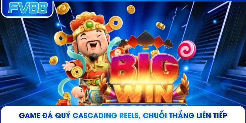 Game đá quý cascading reels, chuỗi thắng liên tiếp 